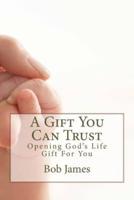 A Gift You Can Trust