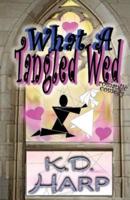 What a Tangled Wed