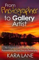 From Photographer to Gallery Artist