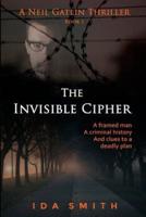 The Invisible Cipher: A Neill Gatlin Thriller Book 1