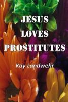 Jesus Loves Prostitutes
