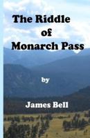 The Riddle of Monarch Pass