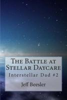 The Battle at Stellar Daycare