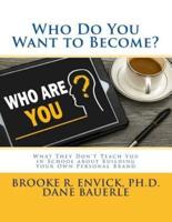 Who Do You Want to Become?