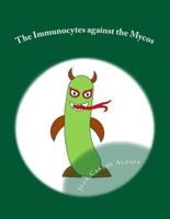 The Immunocytes Against the Mycos