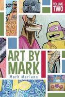 Art By Mark Volume 2