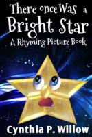 There Once Was a Bright Star