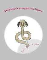 The Immunocytes Against the Ascaron