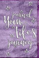 Journal Your Life's Journey