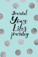 Journal Your Life's Journey