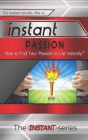 Instant Passion