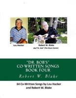 "Dr. Bob's" Co-Written Songs Book Four