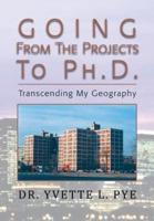 GOING From The Projects to PhD