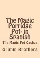 The Magic Porridge Pot- In Spanish