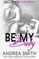 Be My Baby