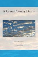 A Crazy Country Dream