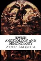 Jewish Angelology and Demonology