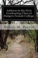 Address to the First Graduating Class of Rutgers Female College