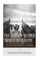 The End of World War II in Europe