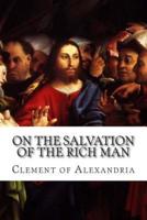 On the Salvation of the Rich Man