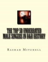 The Top 50 Underrated Male Singers in R&B History
