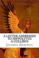 A Letter Addressed To Hippolytus A Collibus