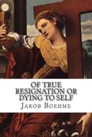 Of True Resignation or Dying to Self