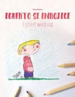 Egberto Se enrojece/Egbert Wird Rot