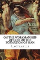 On the Workmanship of God, or the Formation of Man