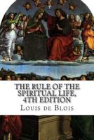 The Rule of the Spiritual Life, 4th Edition