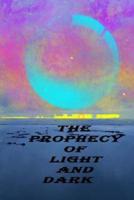The Prophecy of Light and Dark