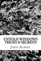 Untold Windows Tricks & Secrets!