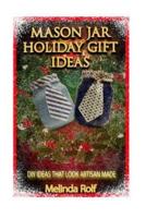 Mason Jar Holiday Gift Ideas