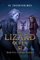 The Lizard Queen Book Five