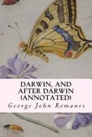 Darwin, and After Darwin (Annotated)