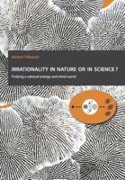 Irrationality in Nature or in Science?