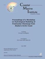 Proceedings of a Workshop on Hydrological Modeling of Freshwater Discharge from Alaska's Arctic Coast