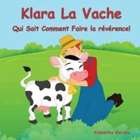 Klara La Vache Qui Sait Comment Faire La Reverence!