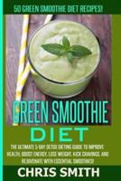 Green Smoothie Diet - Chris Smith