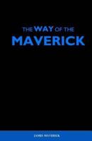 The Way of the Maverick