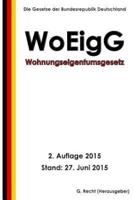 Wohnungseigentumsgesetz - WoEigG, 2. Auflage 2015