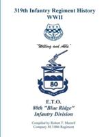 319th Infantry Regiment History WWII