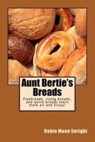 Aunt Bertie's Breads