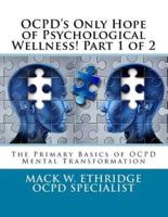 OCPD's Only Hope of Psychological Wellness! Part 1 of 2