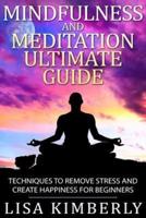 Mindfulness and Meditation Ultimate Guide