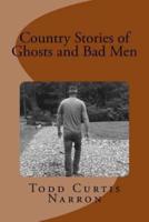 Country Stories of Ghosts and Bad Men