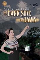 The Dark Side of Dawn