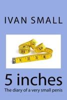 5 Inches