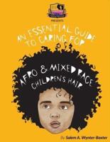 An Essential Guide to Caring For Afro and Mixed Race Children's Hair