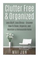 Clutter Free & Organized